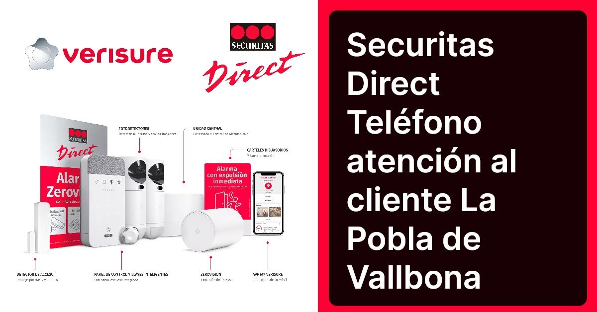 Securitas Direct Teléfono atención al cliente La Pobla de Vallbona